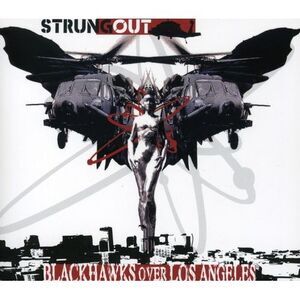Strung Out - Blackhawks Over Los Angeles  CD